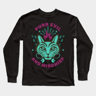 Purr evil and mischief Long Sleeve T-Shirt